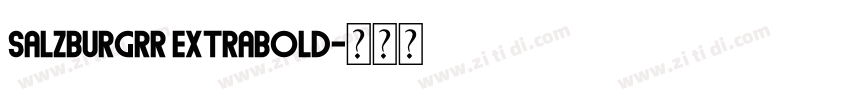 SalzburgRR ExtraBold字体转换
